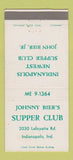 Matchbook Cover - Johnny Bier's Supper Club Indianapolis IN 30 Strike