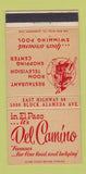 Matchbook Cover - Del Camino Restaurant  hotel El Paso TX 30 Strike
