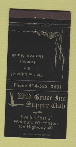 Matchbook Cover - Wild Goose Inn Supper Club Waupun WI 30 Strike