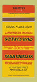Matchbook Cover - Casa Carlos Mexican Restaurant Marysville CA 30 Strike