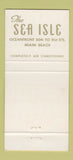 Matchbook Cover - The Sea Isle Hotel Miami Beach FL 30 Strike