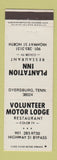 Matchbook Cover - Plantation Inn Volunteer Motor Lodge Dyersburg TN