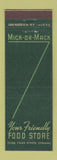 Matchbook Cover - Mick or Mack Grocery Store