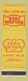 Matchbook Cover - Teen Queen Golden Isle Foods Creasey Company