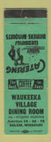 Matchbook Cover - Waukeeka Village Restaurant Salem MO WORN