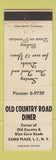 Matchbook Cover - Old Country Road Diner Carle Place LI NY