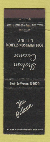 Matchbook Cover - The Pelican Port Jefferson Station LI NY Italian WEAR