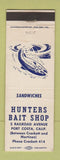 Matchbook Cover - Hunters Bait Shop Port Costa CA low phone #