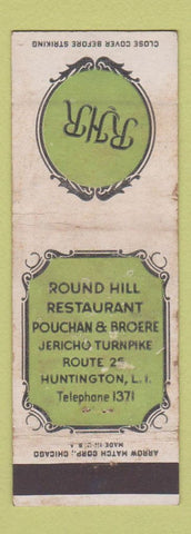 Matchbook Cover - Round Hill Restaurant Huntington LI NY low phone # WORN