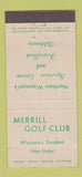 Matchbook Cover - Merrill Golf Club WI 30 Stick