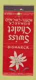 Matchbook Cover - Swiss Chalet Bismarck Hotel Chicago IL 30 Stick