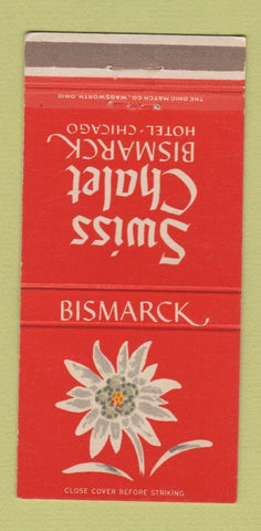 Matchbook Cover - Bismarck Hotel Chicago IL Swiss Chalet 30 Strike