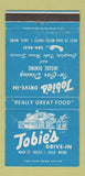 Matchbook Cover - Tobie's Drive In Saco ME 30 Strike