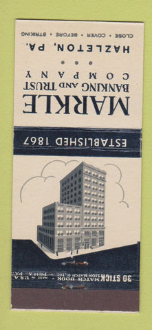 Matchbook Cover - Markle Bank and Trust Hazleton PA 30 Stick