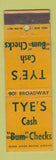 Matchbook Cover - Tye's Liquor? Bar? Check Cashing New York City?
