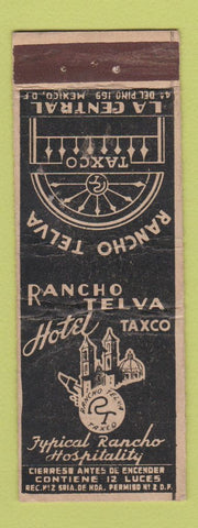 Matchbook Cover - Hotel Taxco Mexico Rancho Telva La Central WEAR