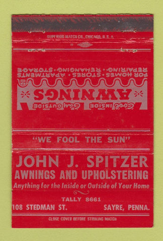 Matchbook Cover - John Spitzer Awnings Upholstering Sayre PA 40 Strike