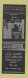 Matchbook Cover - Log Cabin Restaurant Greenville Junction ME