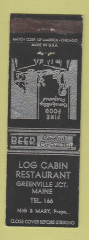 Matchbook Cover - Log Cabin Restaurant Greenville Junction ME