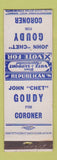 Matchbook Cover - John Chet Goudy for Coroner