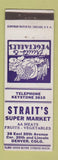 Matchbook Cover - Strait's Super Market Grocery Denver Colorado