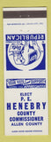 Matchbook Cover - PE Henebry County Commissioner Allen County IN Indiana