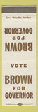 Matchbook Cover - Brown for Governor Pat? CA California?