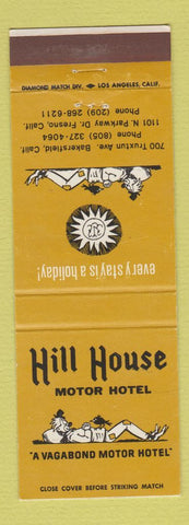 Matchbook Cover - Hill House Motor Hotel Bakersfield Fresno CA