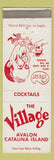 Matchbook Cover - The Village Avalon Santa Catalina Island CA