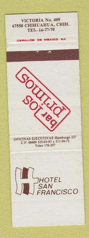 Matchbook Cover - Hotel San Francisco Chihuahua Mexico Bar Los Primos