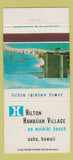 Matchbook Cover - Hilton Hawaiian Village Oahu Hawaii #1 30 Strike