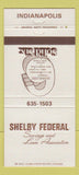 Matchbook Cover - Shelby Federal Savings Loan Indianapolis IN 30 Strike