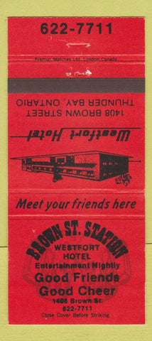 Matchbook Cover - Brown St Station Westfort Hotel Thunder Bay ON 30 Strike