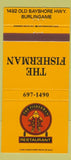 Matchbook Cover - The Fisherman Restaurant Burlingame CA 30 Strike