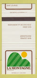 Matchbook Cover - La Montagne Restaurant QC 30 Strike