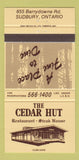 Matchbook Cover - The Cedar Hut Steak House Restaurant Sudbury ON 30 Strike