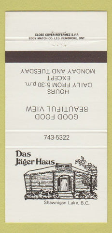 Matchbook Cover - Das Jager Haus Shawnigan Lake BC 30 Strike