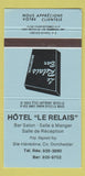 Matchbook Cover - Hotel Le Relais Ste Henedine QC 30 Strike