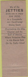 Matchbook Cover - The Jetties Restaurant Port Isabel TX