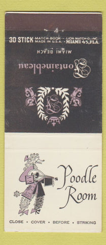 Matchbook Cover - Fontainebleau Hotel Miami Beach FL Poodle Room 30 Stick