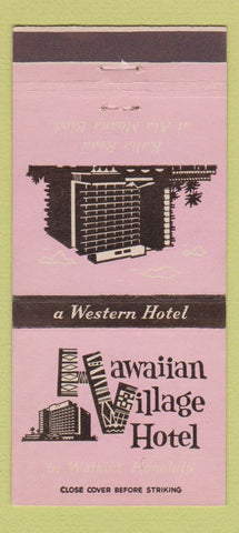 Matchbook Cover - Hawaiian Village Hotel Waikiki Honolulu Hawaii 30 Stick