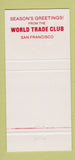 Matchbook Cover - World Trade Club San Francisco CA Christmas 30 Strike