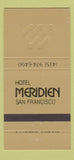 Matchbook Cover - Hotel Meridien San Francisco CA 30 Strike