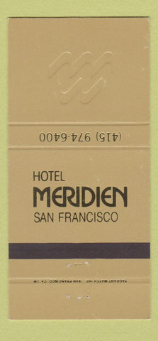 Matchbook Cover - Hotel Meridien San Francisco CA 30 Strike