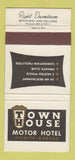 Matchbook Cover - Town Hosue Motor Hotel Wichita KS 30 Strike