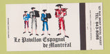 Matchbook Cover - Le Pavillon Espagnol de Montreal QC 30 Strike