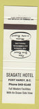 Matchbook Cover - Seagate Hotel Port Hardy BC