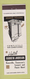 Matchbook Cover - Hotel Andrew Johnson Knoxville TN