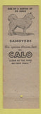 Matchbook Cover - Calo Dog Food Samoyede