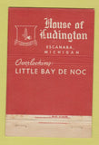 Matchbook Cover - House of Ludington Restaurant Escanaba MI WEAR 40 Strike